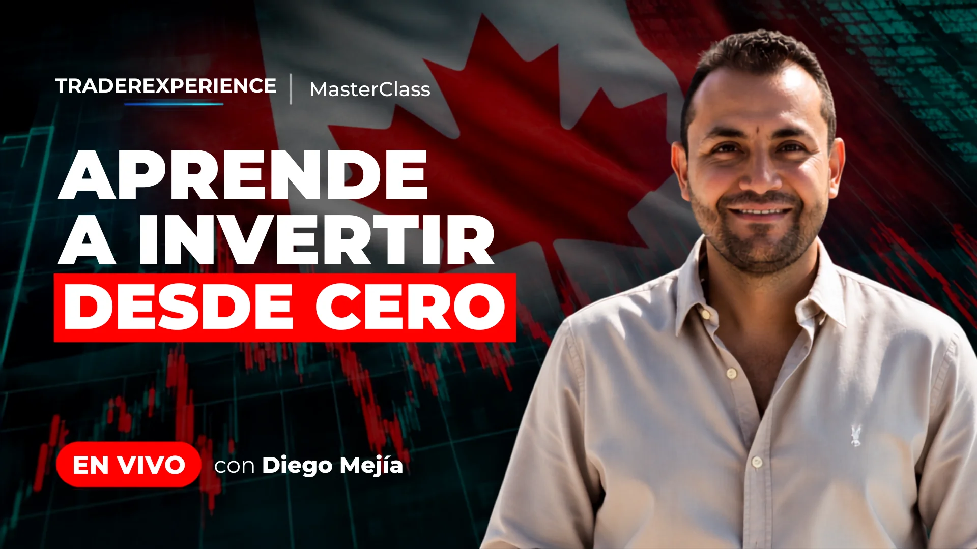 TraderXperience MasterClass - Aprende a invertir desde cero, en vivo con Diego Mejía
